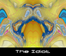 The Idiot