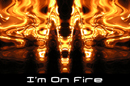 I m on Fire